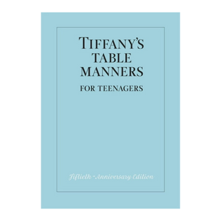 Tiffany's Table Manners For Teens