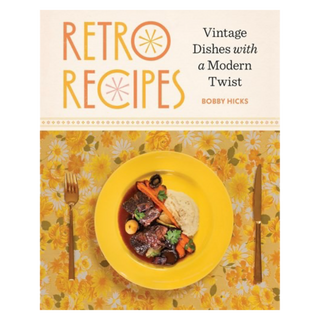 Retro Recipes: Vintage Dishes with a Modern Twist