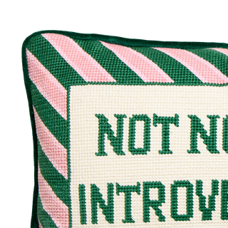 Not Now I'm Introverting Needlepoint Pillow