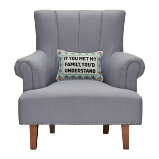 If You Met My Family Needlepoint Pillow