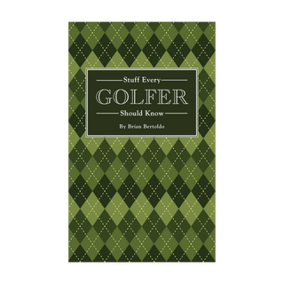 Stuff Every Golfer Should Know