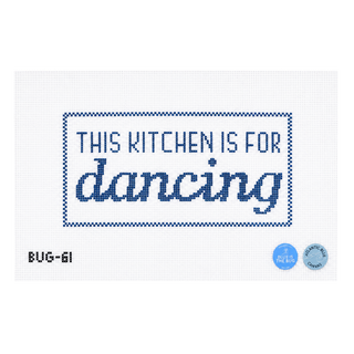 This Kitchen is for Dancing Needlepoint Canvas