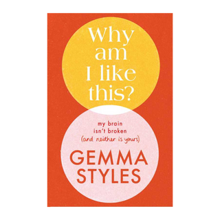 Why Am I Like This? by Gemma Styles